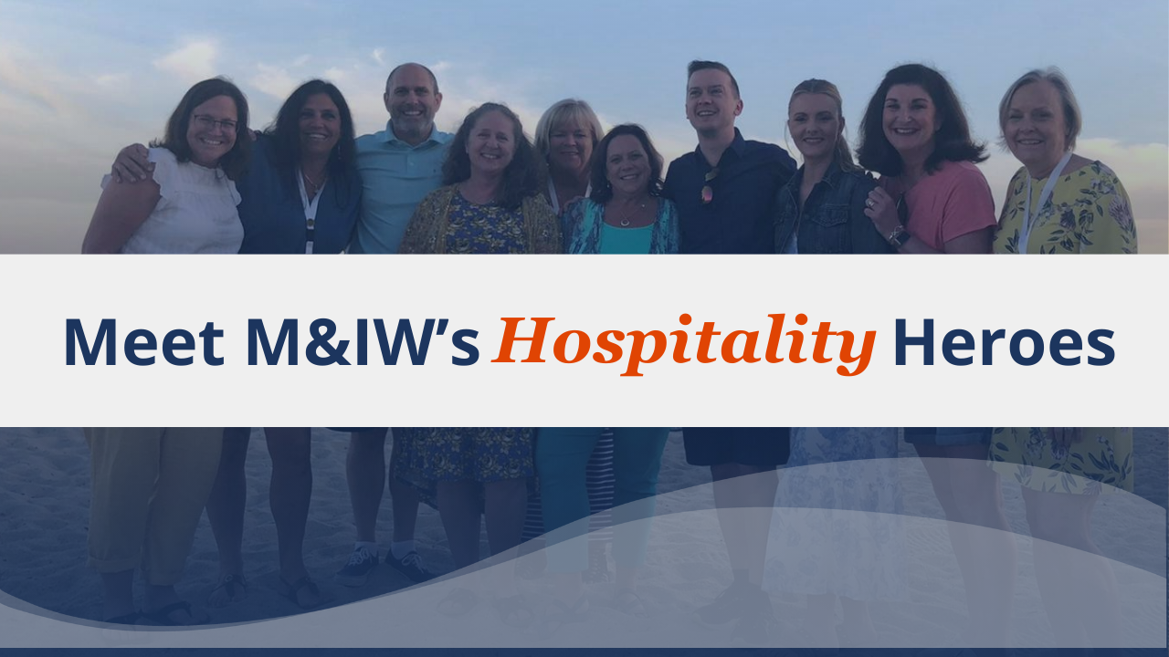 Meet M&IW's Hospitality Heroes | Meetings & Incentives Worldwide