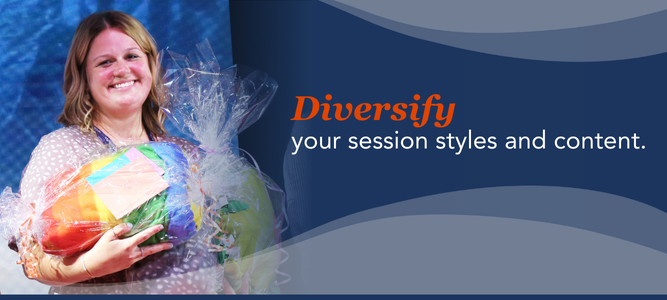 Diversify your session styles and content.