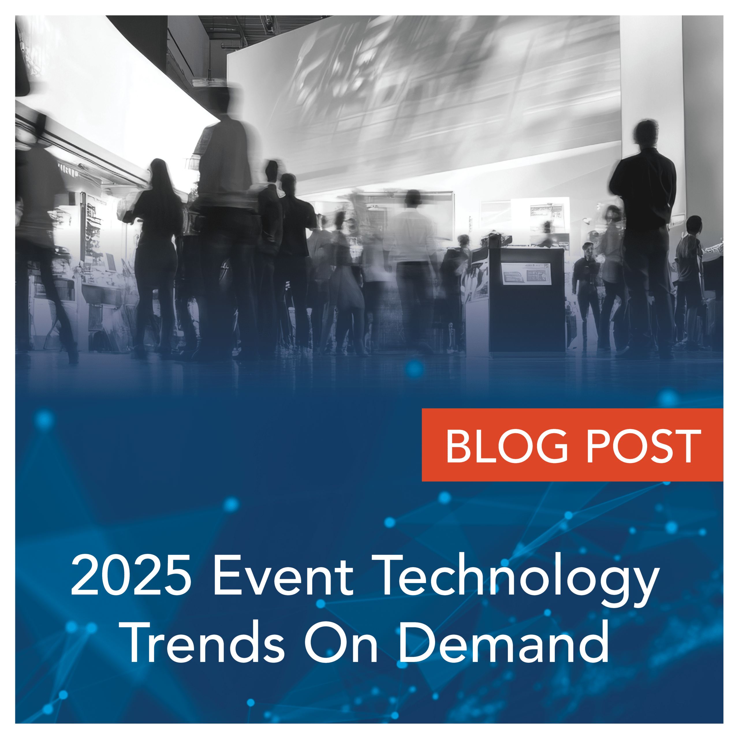 2025 Event Technology Trends on Demand