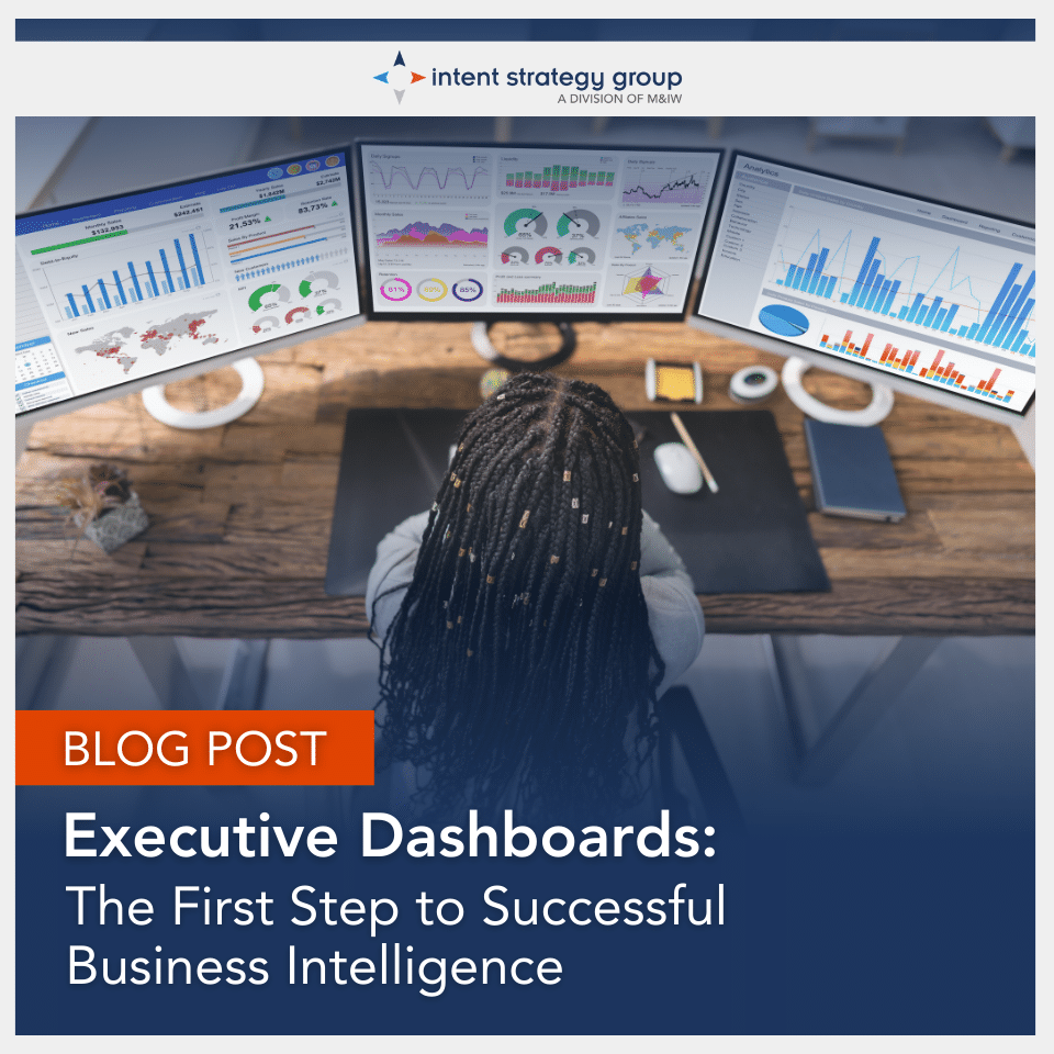 Executive Dashboards: The First Step to Successful Business Intelligence