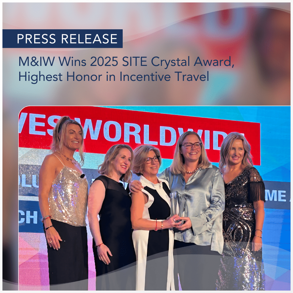 Press Release: M&IW Wins 2025 SITE Crystal Award, Highest Honor in Incentive Travel