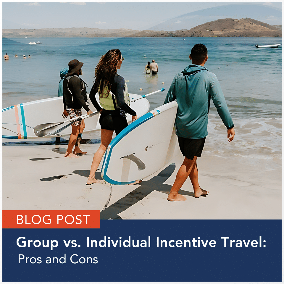 Blog Post - Group vs. Individual Incentive Travel: Pros and Cons