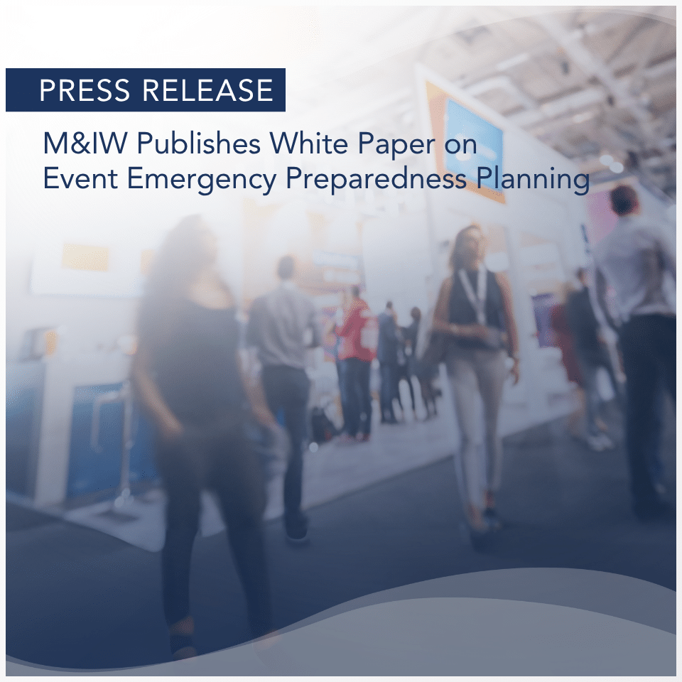 Press Release: M&IW Publishes White Paper on Event Emergency Preparedness Planning