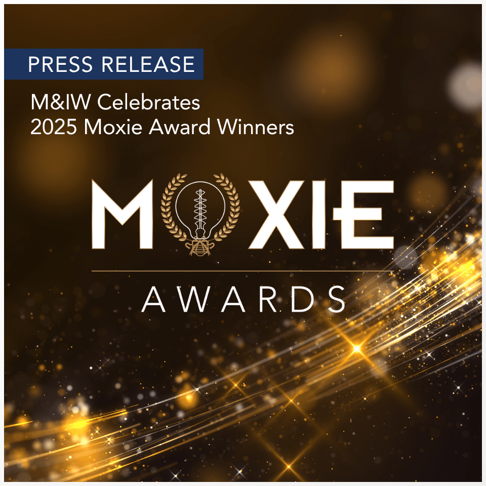 Press Release: M&IW Celebrates 2025 Moxie Award Winners