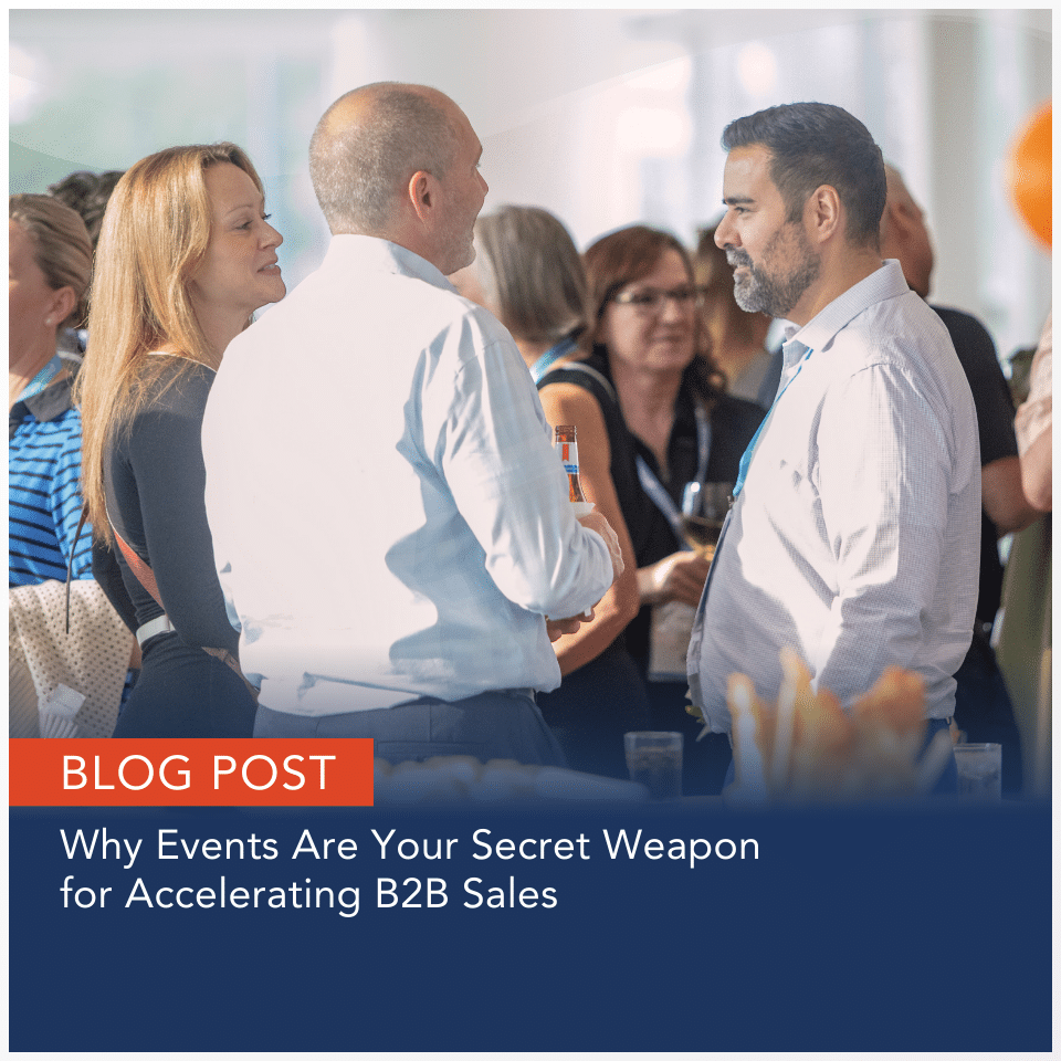M&IW Blog Post: Why Events Are Your Secret Weapon for Accelerating B2B Sales