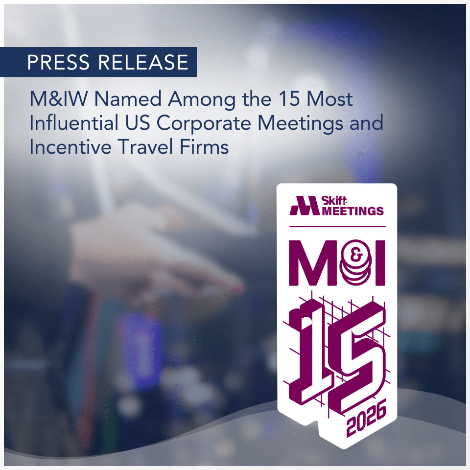 Press Release: M&IW Named Among the 15 Most Influential US Meetings and Incentive Travel Firms