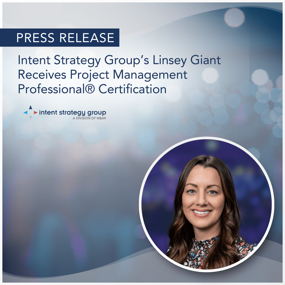 M&IW Press Release: Intent Strategy Group's Linsey Giant Receives Project Management Professional® Certification