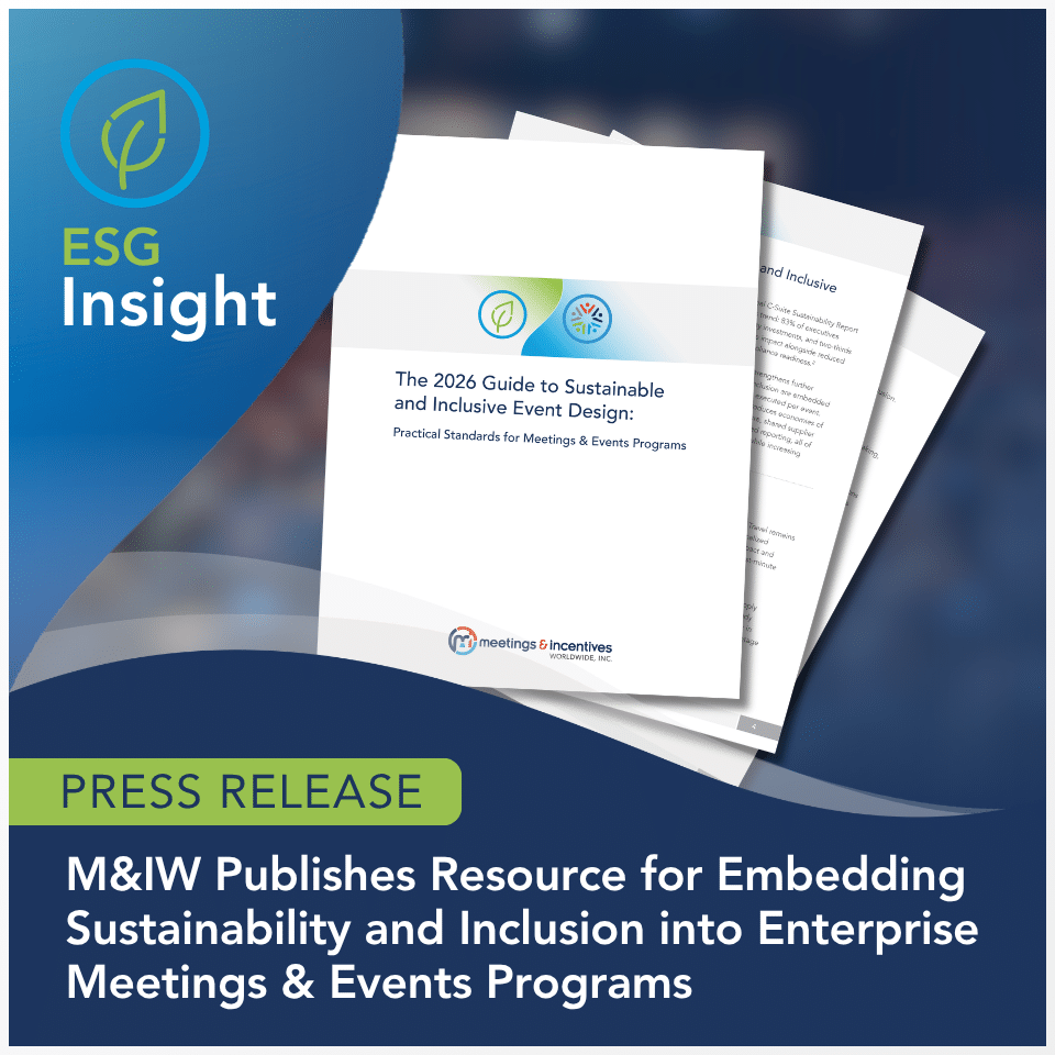 Press Release: M&IW Publishes Resource for Embedding Sustainability and Inclusion into Enterprise Meetings & Events Programs